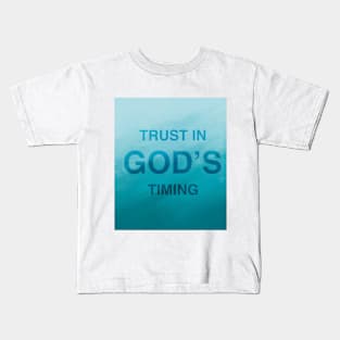 TRUST IN GOD'S TIMING Kids T-Shirt